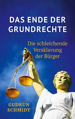 E-Book (epub) Das Ende der Grundrechte von Gudrun Schmidt