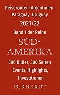 E-Book (epub) Reiserouten: Argentinien, Paraguay, Uruguay von Bernd H. Eckhardt