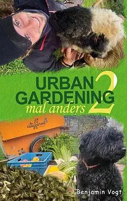 E-Book (epub) Urban Gardening mal anders von Benjamin Vogt