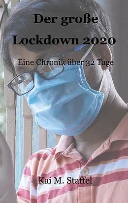 E-Book (epub) Der große Lockdown 2020 von Kai M. Staffel
