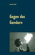 E-Book (epub) Gegen das Gendern von Alexander Glück