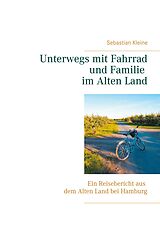 E-Book (epub) Unterwegs mit Fahrrad und Familie im Alten Land von Sebastian Kleine