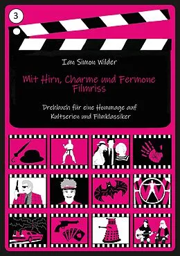 E-Book (epub) Mit Hirn, Charme und Fermone - Filmriss von Ian Simon Wilder