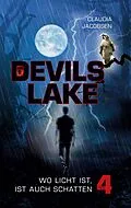 E-Book (epub) Devils Lake - Wo Licht ist, ist auch Schatten von Claudia Jacobsen