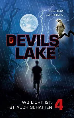 E-Book (epub) Devils Lake - Wo Licht ist, ist auch Schatten von Claudia Jacobsen