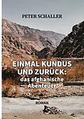 E-Book (epub) Einmal Kundus und zurück von Peter Schaller