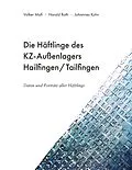 E-Book (epub) Die Häftlinge des KZ-Außenlagers Hailfingen/Tailfingen von Volker Mall, Johannes Kuhn, Harald Roth