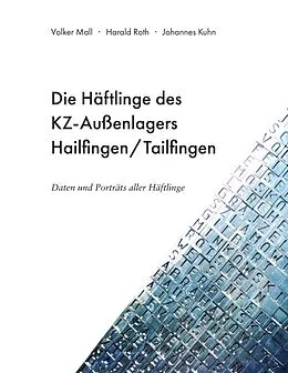 E-Book (epub) Die Häftlinge des KZ-Außenlagers Hailfingen/Tailfingen von Volker Mall, Johannes Kuhn, Harald Roth