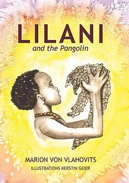 E-Book (epub) Lilani and the pangolin von Marion von Vlahovits