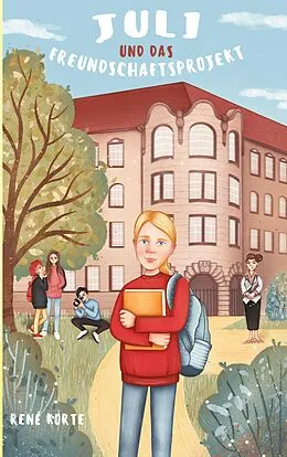 E-Book (epub) Juli und das Freundschaftsprojekt von René Korte