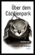 E-Book (epub) Über dem Cäcilienpark von Andreas van Hooven