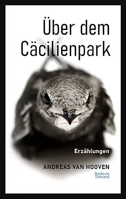 E-Book (epub) Über dem Cäcilienpark von Andreas van Hooven