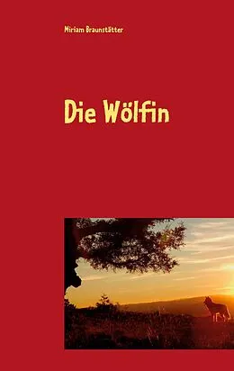 E-Book (epub) Die Wölfin von Miriam Braunstätter