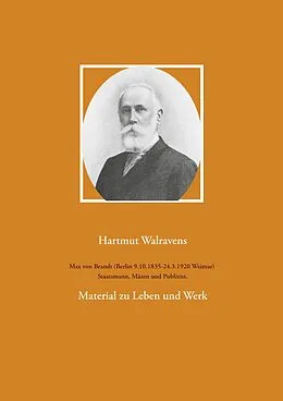 E-Book (epub) Max von Brandt (Berlin 9.10.1835-24.3.1920 Weimar) Staatsmann, Mäzen und Publizist. von Hartmut Walravens
