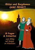 E-Book (epub) Ritter und Burgdamen ganz privat! von Marlene Hofmann, Franziska Engemann