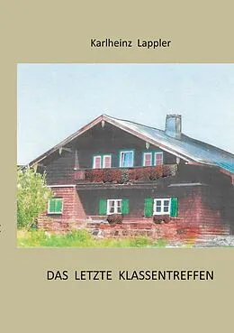 E-Book (epub) Das letzte Klassentreffen von Karlheinz Lappler