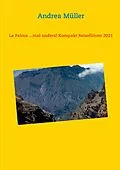 E-Book (epub) La Palma ...mal anders! Kompakt Reiseführer 2021 von Andrea Müller