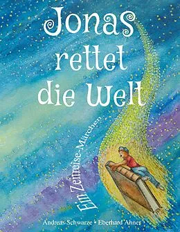 E-Book (epub) Jonas rettet die Welt von Andreas Schwarze