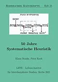 E-Book (epub) 50 Jahre Systematische Heuristik von Peter Koch, Klaus Stanke