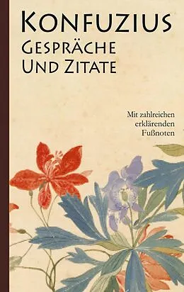 E-Book (epub) Konfuzius: Gespräche und Zitate von K'ung-fu-tzu Konfuzius, Richard Wilhelm (Übersetzer)