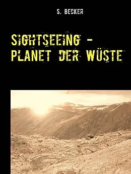 E-Book (epub) Sightseeing - Planet der Wüste von S. Becker