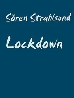 E-Book (epub) Lockdown von Sören Strahlsund