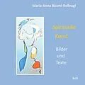 E-Book (epub) Spirituelle Kunst von Maria-Anna Bäuml-Roßnagl