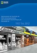 E-Book (epub) Dokumentation der Geschichte der EDEKA Zentralorganisationen unter besonderer Berücksichtigung der EDEKABANK AG 1907 bis 2012 von Holger Martens, Christine Lindner, Kai Rump