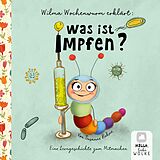 E-Book (epub) Wilma Wochenwurm erklärt: Was ist Impfen? von Susanne Bohne