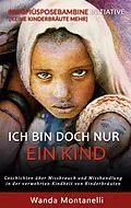E-Book (epub) Ich bin doch nur ein Kind von Wanda Montanelli