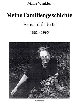 E-Book (epub) Meine Familiengeschichte von Maria Winkler