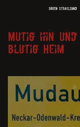 E-Book (epub) Mutig hin und blutig Heim von Sören Strahlsund