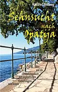 E-Book (epub) Sehnsucht nach Opatija von Manfred Hellweg