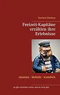 E-Book (epub) Freizeit-Kapitäne erzählen ihre Erlebnisse von Gerhard Clemenz