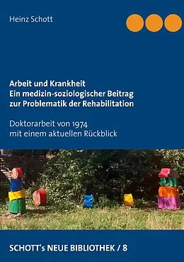 E-Book (epub) Arbeit und Krankheit von Heinz Schott