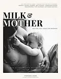 E-Book (epub) Milk & Mother von Stephanie Johne