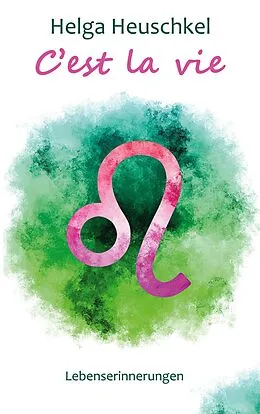 E-Book (epub) C'est la vie von Helga Heuschkel