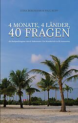 E-Book (epub) 4 Monate, 4 Länder, 40 Fragen von Lydia Bergmann, Paul Rupp