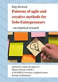 E-Book (epub) Patterns of agile and creative methods for Solo-Entrepreneurs - an empirical research von Jörg Stroisch