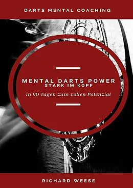 E-Book (epub) Mental Darts Power -Stark im Kopf- von Richard Weese