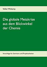 E-Book (pdf) Die globale Metakrise aus dem Blickwinkel der Chemie von Volker Wiskamp