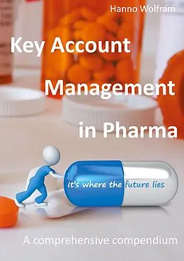 E-Book (epub) Key Account Management in Pharma von Hanno Wolfram