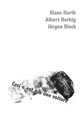 E-Book (epub) Ceci n´est pas und voiture von Klaus Harth, Albert Herbig, Jürgen Rinck