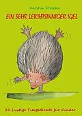 E-Book (epub) Ein sehr leichtsinniger Igel von Kerstin Strecke