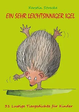 E-Book (epub) Ein sehr leichtsinniger Igel von Kerstin Strecke