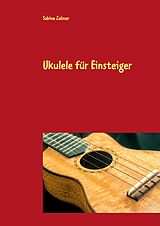 E-Book (epub) Ukulele für Einsteiger von Sabine Zelmer