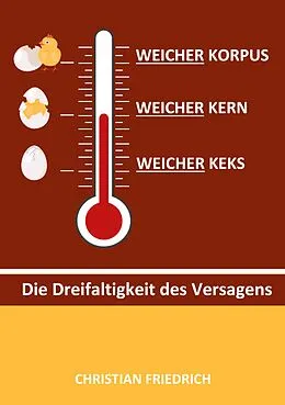 E-Book (epub) Weicher Korpus, weicher Kern, weicher Keks von Christian Friedrich