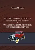 E-Book (epub) ALTE DETEKTIVGESCHICHTEN von Edwin Balmer, William Macharg