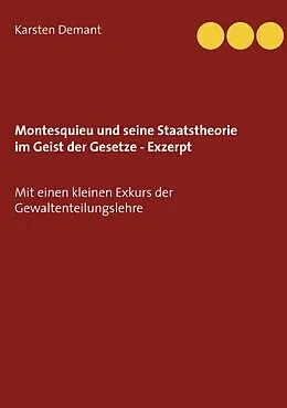 E-Book (epub) Montesquieu und seine Staatstheorie im Geist der Gesetze - Exzerpt von Karsten Demant