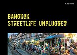 E-Book (epub) Bangkok - streetlife unplugged von Klaus Seeger